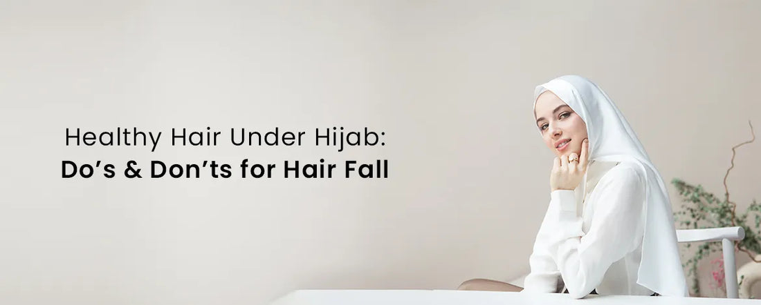 Healthy Hair Under Hijab Dos Donts for Hair Fall
