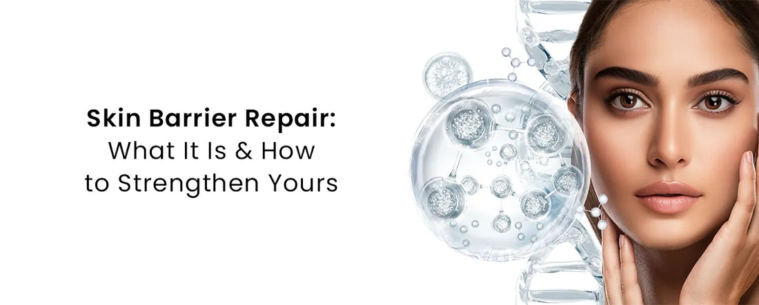 Skin Barrier Repair What It Is & How to Strengthen Yours