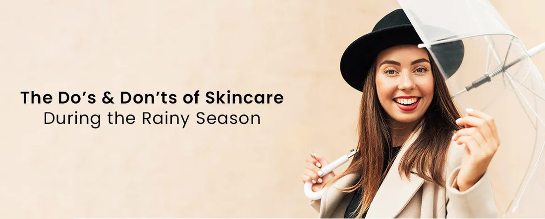 The Dos & Don’ts of Skincare During the Rainy Season