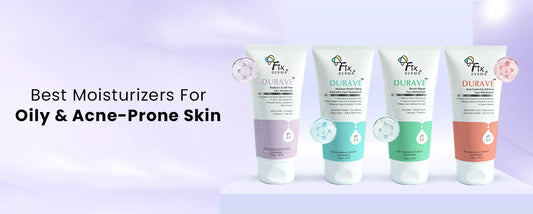 Best Moisturizers For Oily & Acne-Prone Skin