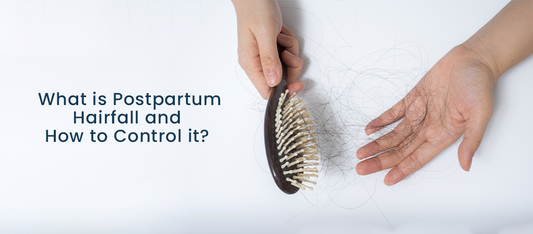 What is Postpartum Hair Fall and How to Control it