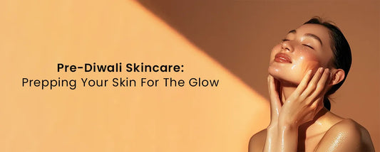Pre-Diwali Skincare: Prepping Your Skin For The Glow