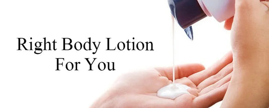 Right Body Lotion for you
