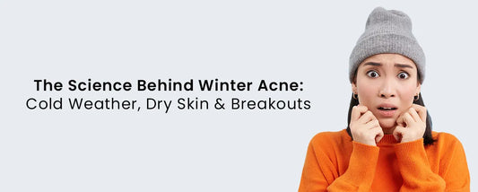The Science Behind Winter Acne Cold Weather Dry Skin & Breakouts