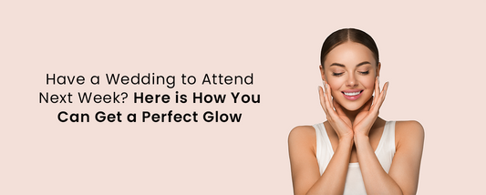 Wedding Special_ Do's and DHave a Wedding to Attend Next Week_ Here is How You Can Get a Perfect Glowon't for Bride and Bridesmaids