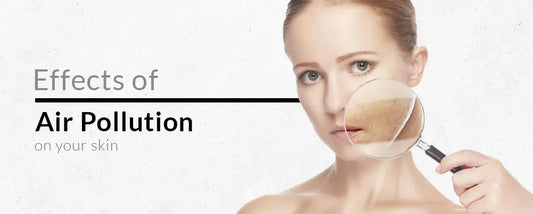 How Does Air Pollution Affect Your Skin?