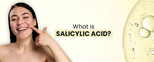Blog posts What is Salicylic Acid