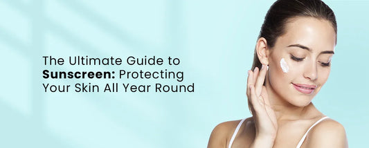 Ultimate Guide to Sunscreen Protection